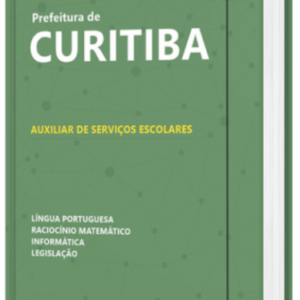 Apostila Prefeitura de Curitiba - Auxiliar de Serviços Escolares 2022