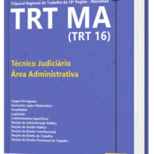 Apostila TRT MA (TRT 16) Técnico Judiciário - Área Administrativa 2022