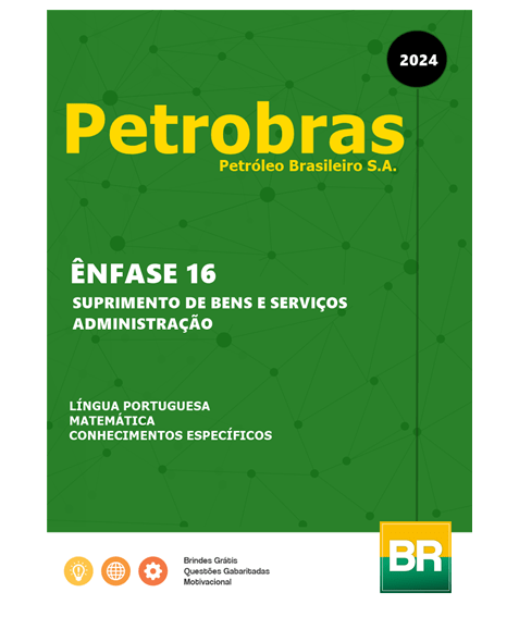 Apostila Petrobras - Ênfase 16 - Suprimento de Bens e Serviços - Administração (2024)