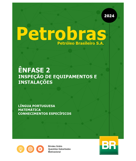 Apostila Petrobras - Ênfase 2 - Inspeção de Equipamentos e Instalações (2024)