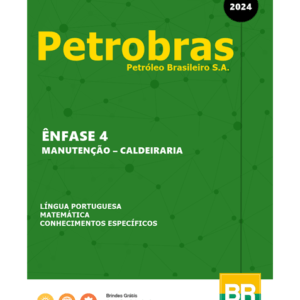 Apostila Petrobras - Ênfase 4 - Manutenção - Caldeiraria (2024)