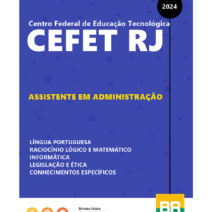 Apostila CEFET RJ Assistente em Administração - 2024