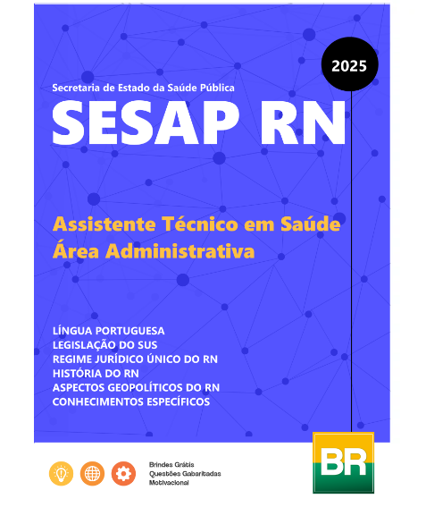 Apostila SESAP - RN - Assistente Técnico em Saúde - Área Administrativa 2025