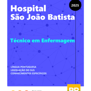 Apostila Hospital São João Batista Técnico em Enfermagem 2025