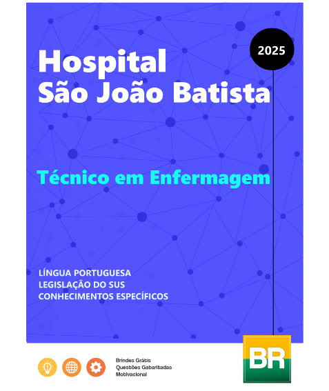 Apostila Hospital São João Batista Técnico em Enfermagem 2025
