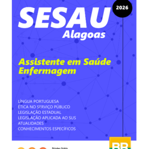 Apostila SESAU - AL Assistente em Saúde - Enfermagem 2026