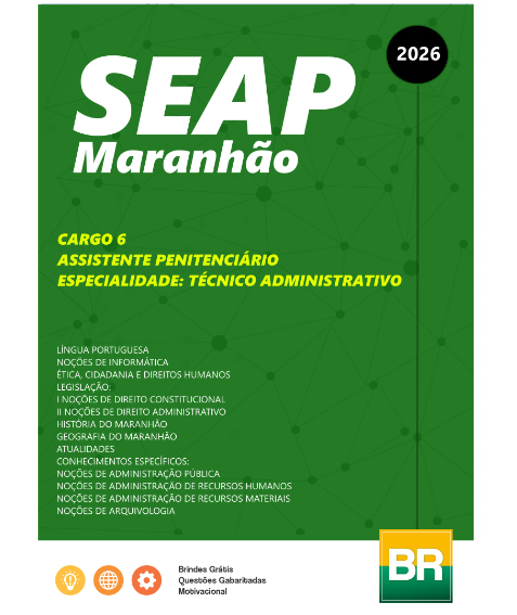 Apostila SEAP Maranhão Técnico Administrativo 2026