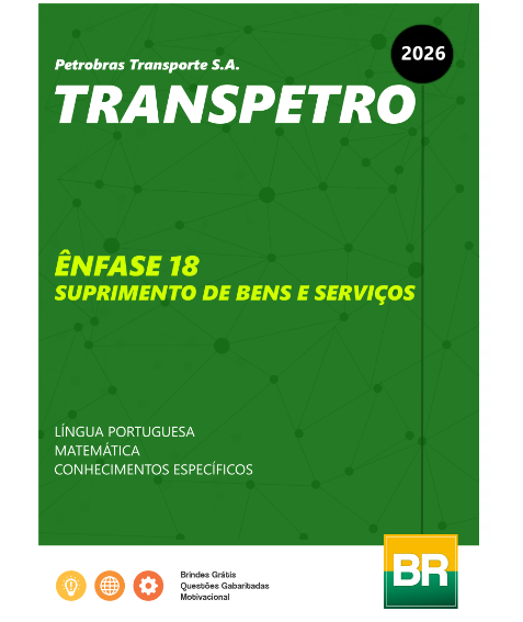 Apostila Transpetro 2026 - Suprimento de Bens e Serviços (Ênfase 18)