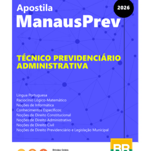 Apostila ManausPrev 2026 - Técnico Previdenciário - Administrativa
